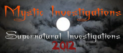 Mystic Investigations - Supernatural Paranormal Investigations - 2012 Edition