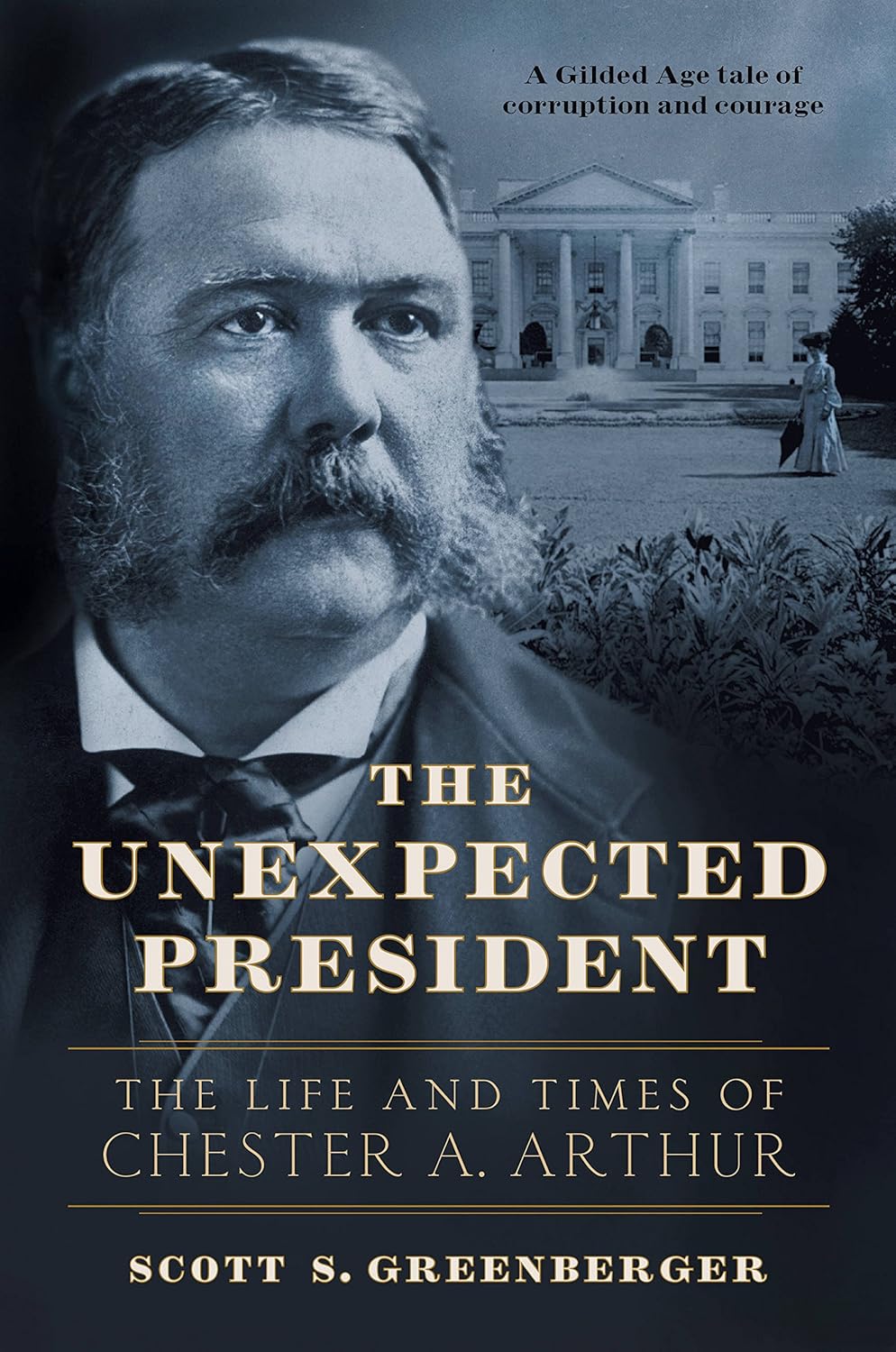 The Unexpected President | The Life And Times Of Chester A. Arthur
