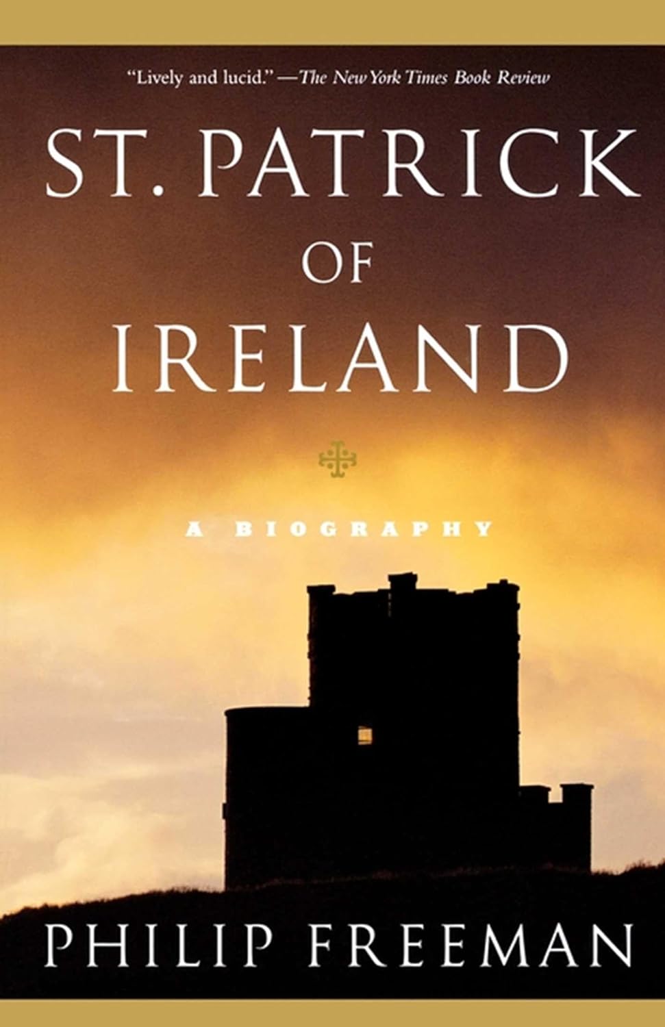 St. Patrick Of Ireland: A Biography By Philip Freeman